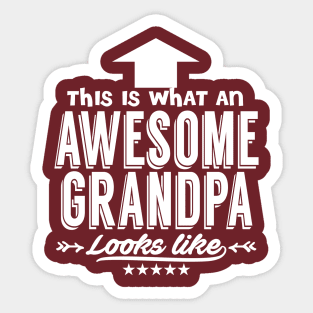 This Is What An Awesome Grandpa Looks Like Sticker